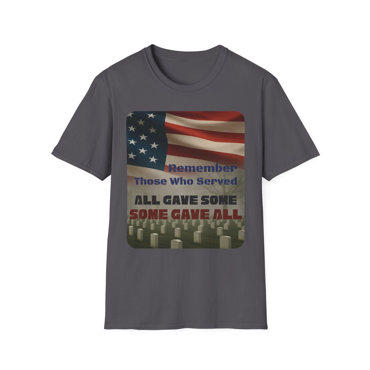 Some Gave All T-Shirt